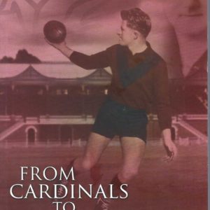 From Cardinals to Dragons : The history of the Sandhurst Football Netball Club, 1861 to 2012