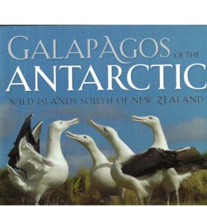 Galapagos of the Antarctic: Wild Islands South of New Zealand