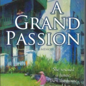 Grand Passion, A: A Memoir