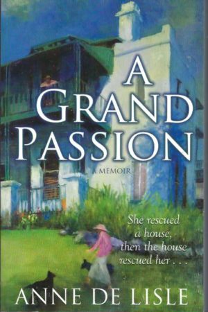 Grand Passion, A: A Memoir