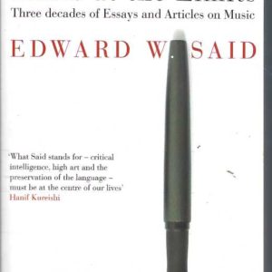 Music at the Limits: Three Decades of Essays and Articles on Music