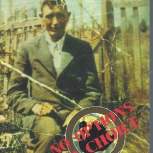 No options no choice!: The Moore River experience; My father, Thomas Corbett, an Aboriginal half-caste