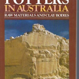 Notes for Potters in Australia: Raw Materials and Clay Bodies