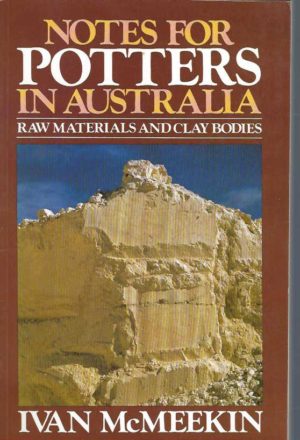 Notes for Potters in Australia: Raw Materials and Clay Bodies