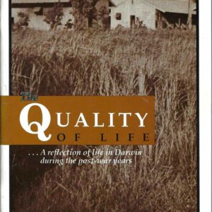 Quality of Life, the: A Reflection of Life in Darwin During the Post-War Years