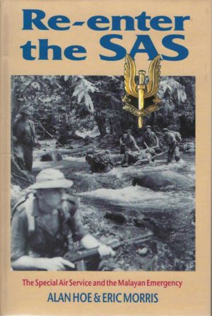 Re-enter the SAS: The Special Air Service and the Malayan Emergency