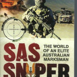 SAS Sniper: The World Of An Elite Australian Marksman