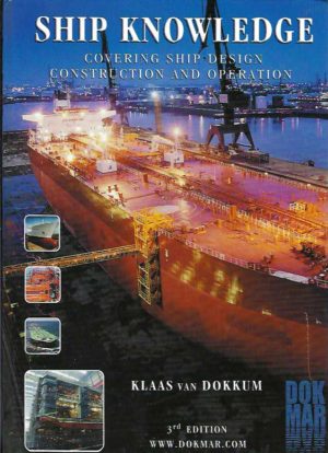 Ship Knowledge: Covering Ship Design, Construction and Operation