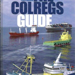 Ship Sailing Rules (The Colregs Guide) 2nd edition
