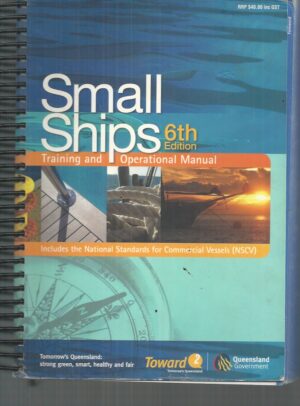 Small Ships: Training and Operational Manual 6th Edition