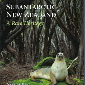 Subantarctic New Zealand: A Rare Heritage