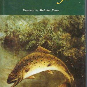 Trout Days. Some reflections and conclusions after many years of grand and eventful Fly-Fishing