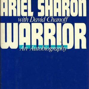 Warrior: An Autobiography ( The Autobiography of Ariel Sharon)