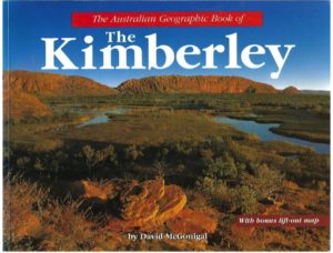 Australian Geographic Book of the Kimberley, The