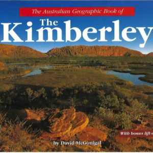Australian Geographic Book of the Kimberley, The