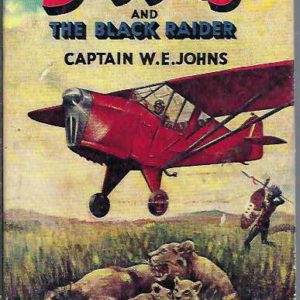BIGGLES and The Black Raider (First Edition)