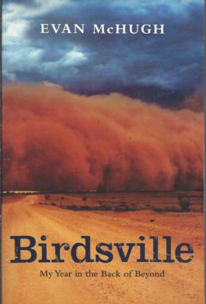 Birdsville: My Year in the Back of Beyond