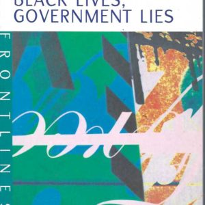 Black Lives, Government Lies