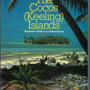 Cocos (Keeling) Islands, The: Australian Atolls in the Indian Ocean