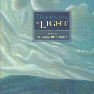 Darkness & Light: The Art of William Robinson