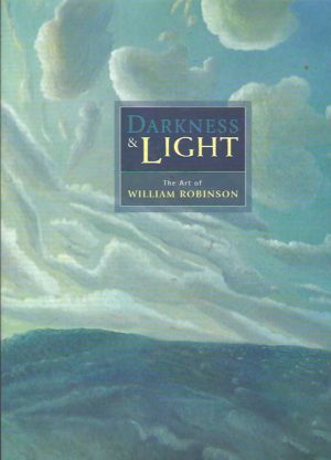 Darkness & Light: The Art of William Robinson