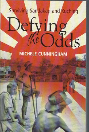 Defying the Odds: Surviving Sandakan and Kuching