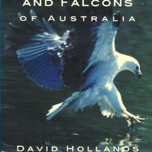 Eagles Hawks and Falcons of Australia