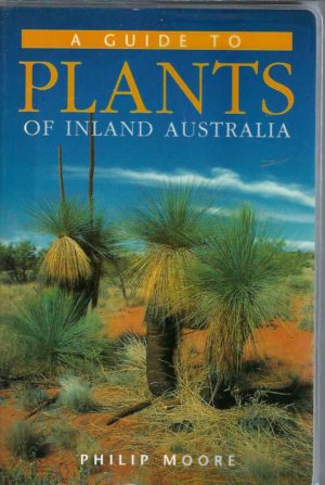 Guide to Plants of Inland Australia, A
