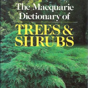 Macquarie Dictionary of Trees & Shrubs, The