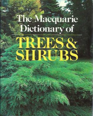 Macquarie Dictionary of Trees & Shrubs, The