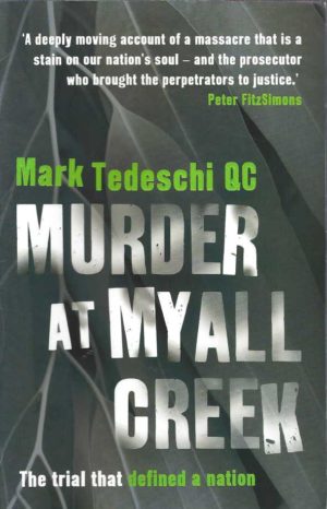 Massacre at Myall Creek: The trial that defined a nation