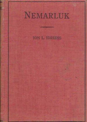 NEMARLUK: King of the Wilds (Idriess First Edition)