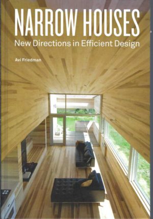 Narrow Houses : New Directions in Efficient Design