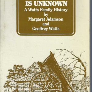 Outcome is Unknown, The: A Watts Family History