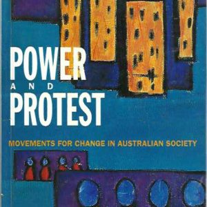 Power and Protest: Movements for Change in Australian Society