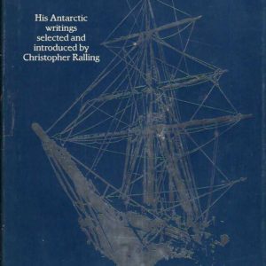 Shackleton, His Antarctic Writings