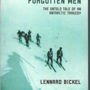 Shackleton’s Forgotten Men : The Untold Tragedy of the Endurance Epic