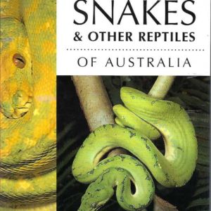 Snakes & Other Reptiles of Australia (Green Guide)