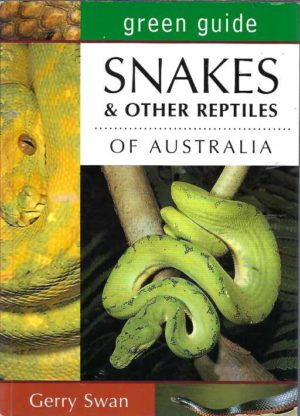 Snakes & Other Reptiles of Australia (Green Guide)