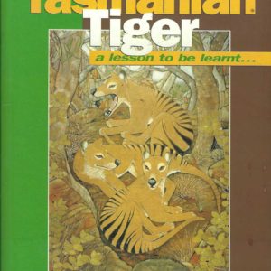 Tasmanian Tiger: A Lesson to be Learnt