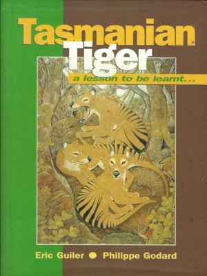 Tasmanian Tiger: A Lesson to be Learnt