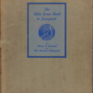 The Little Green Road To Fairyland. By Annie R. Rentoul and Ida Rentoul Outhwaite.