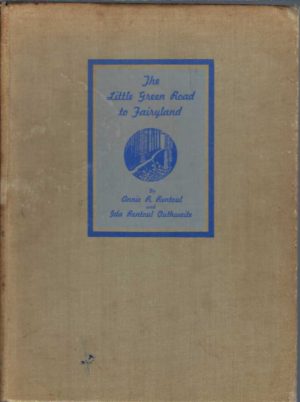 The Little Green Road To Fairyland. By Annie R. Rentoul and Ida Rentoul Outhwaite.