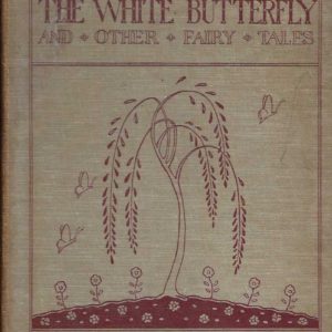 The White Butterfly and Other Fairy Tales
