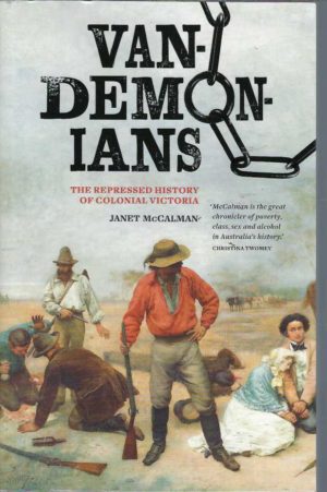 Vandemonians: The Repressed History of Colonial Victoria