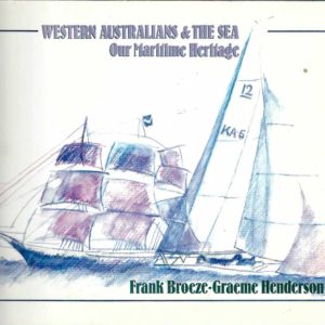 Western Australians & the Sea. Our Maritime Heritage.