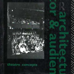 Architecture, Actor and Audience (Theatre Concepts)
