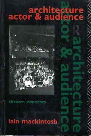 Architecture, Actor and Audience (Theatre Concepts)