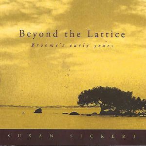 Beyond the Lattice: Broome’s Early Years