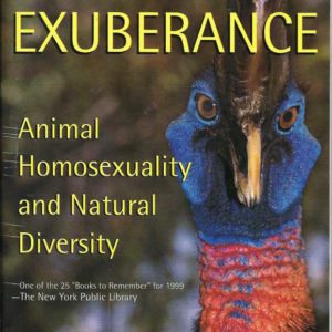 Biological Exuberance: Animal Homosexuality and Natural Diversity
